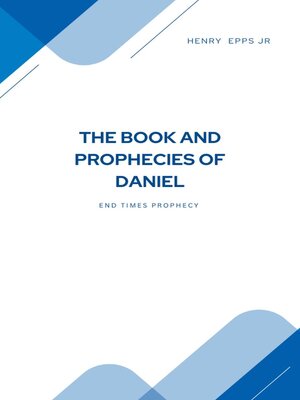 cover image of The Book and Prophecies of Daniel
